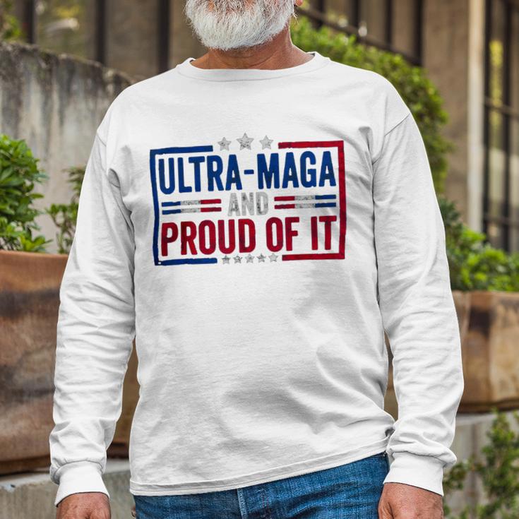 Ultra Maga And Proud Of It A Ultra Maga And Proud Of It V4 Unisex Long Sleeve Gifts for Old Men