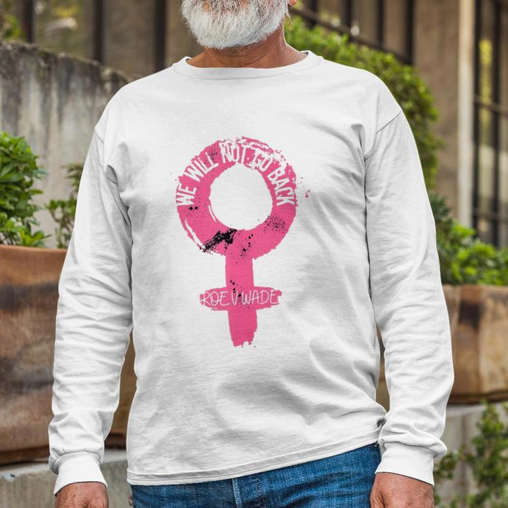 Vintage We Will Not Go Back Pro Choice Protect Roe V Wade Long Sleeve T-Shirt T-Shirt Gifts for Old Men