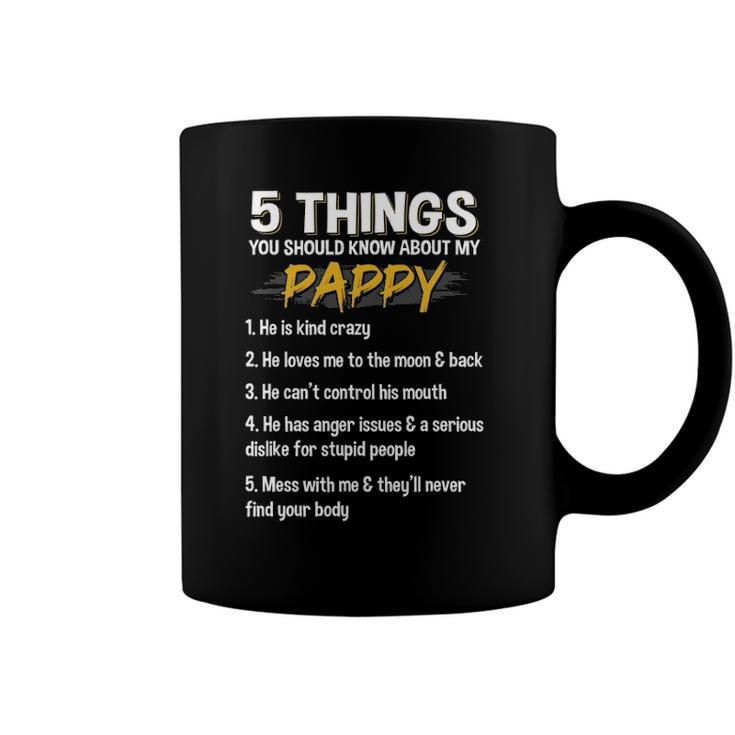 5 Things You Should Know About My Pappy Fathers Day Funny Coffee Mug