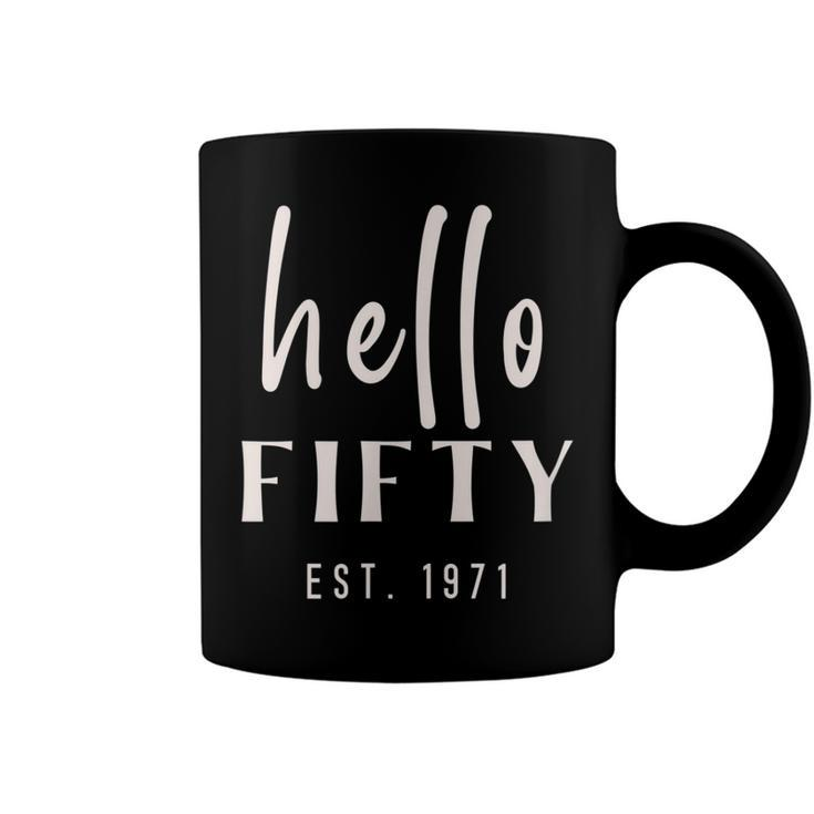 50Th Birthday Milestone Womens Hello Fifty Party 1971 Gift  Coffee Mug