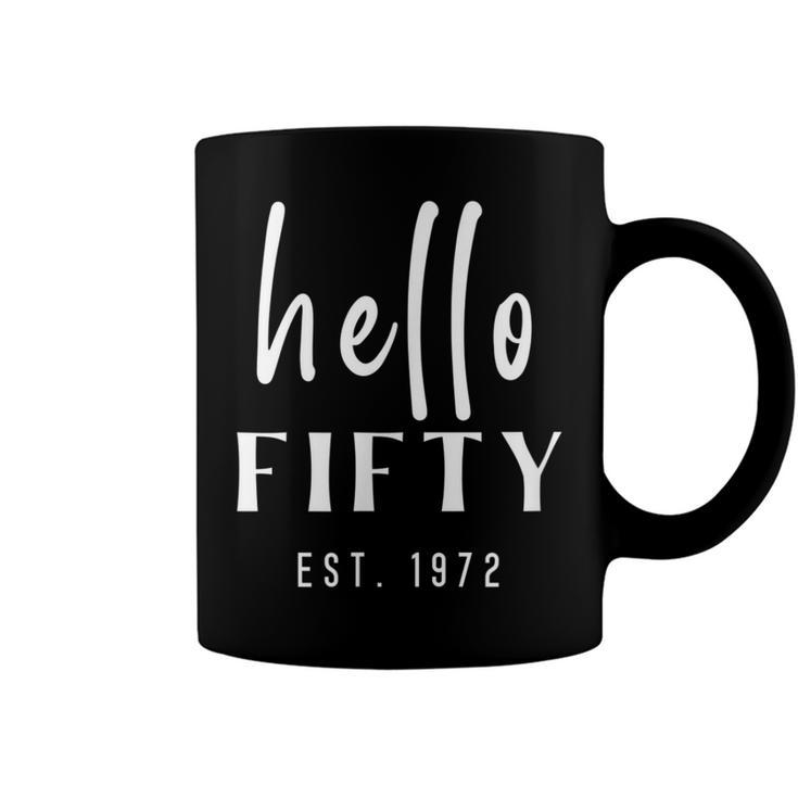 50Th Birthday Milestone Womens Hello Fifty Party 1972 Gift  Coffee Mug