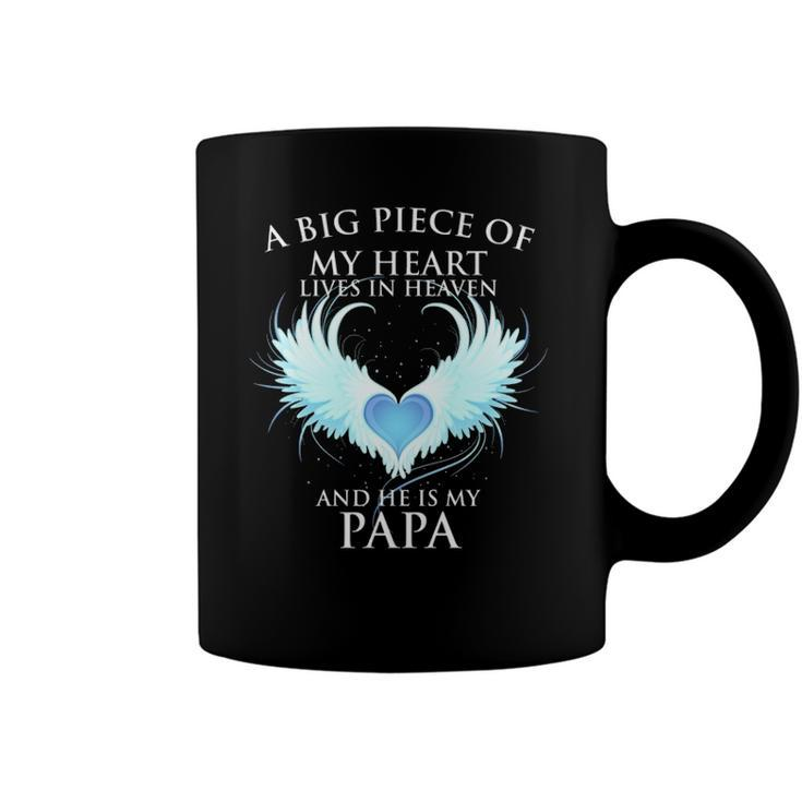 A Big Piece Of My Heart Lives In Heaven And He Is My Papa Te Coffee Mug