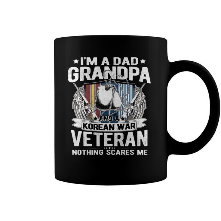 A Dad Grandpa Korean War Veteran Nothing Scares Me Dad Gift  Coffee Mug
