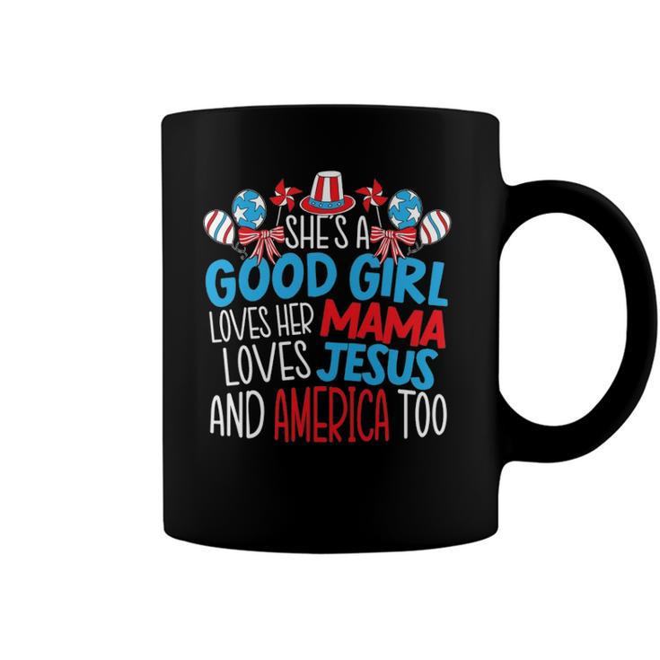 A Good Girl Who Loves America 4Th Of July Usa Patriotic Coffee Mug