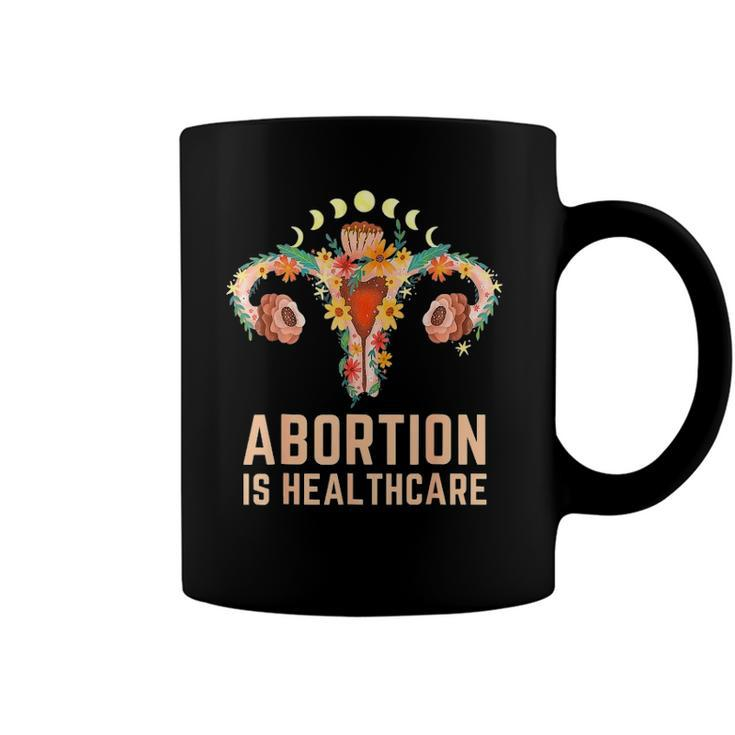 Abortion Is Healthcare Feminist Pro-Choice Feminism Protect Coffee Mug