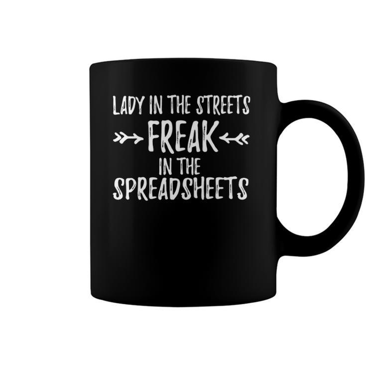Accountant Lady In The Sheets Freak In The Spreadsheets Coffee Mug