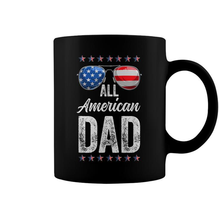 All American Dad 4Th Of July Fathers Day Men Daddy Dad Coffee Mug