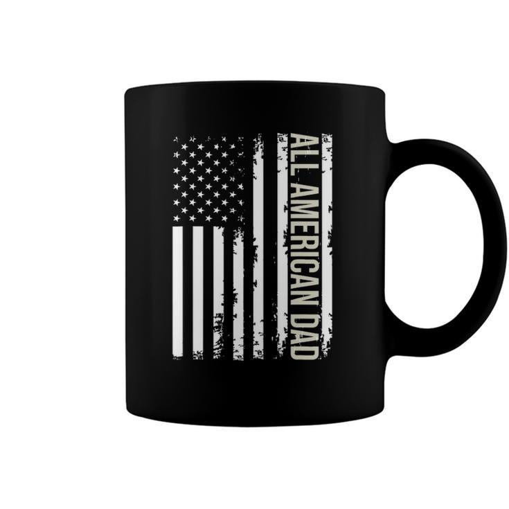 All American Dad 4Th Of July Fathers Day Men Daddy Usa Flag Coffee Mug