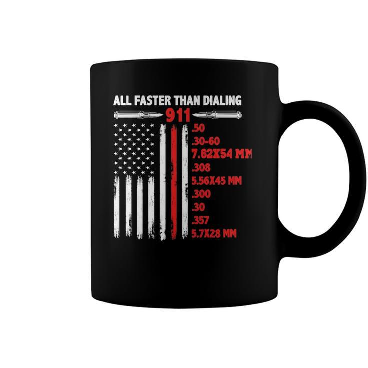 All Faster Than Dialing 911 American Flag Gun Lover Usa Flag  Coffee Mug