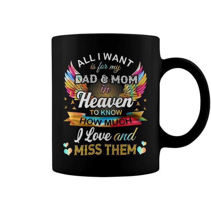 All I Want Is For My Dad & Mom In Heaven 24Ya2 Coffee Mug