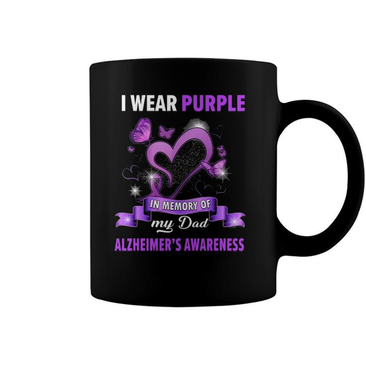 Alzheimers Awareness I Wear Purple In Memory Of My Dad Coffee Mug