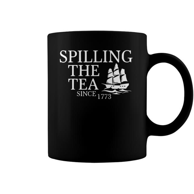 America Spilling Tea Since 1773 4Th Of July Independence Day Coffee Mug