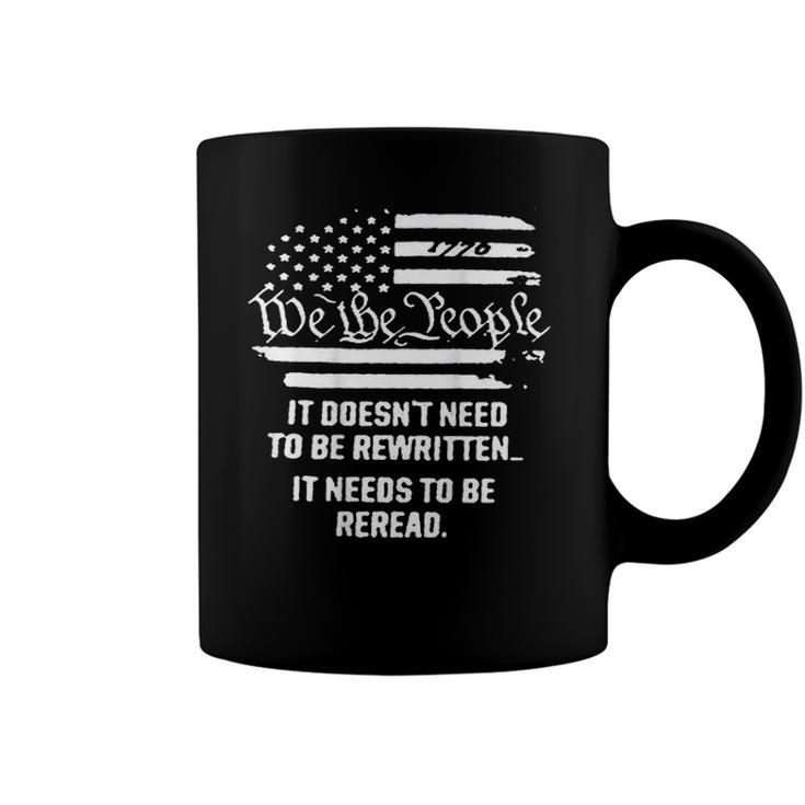 American Flag It Needs To Be Reread We The People On Back Coffee Mug