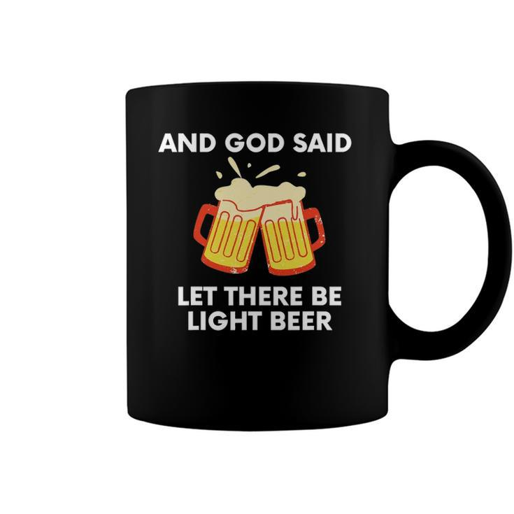 And God Said Let There Be Light Beer Funny Satire Coffee Mug