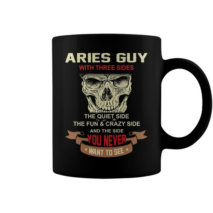 Aries Guy I Have 3 Sides   Aries Guy Birthday Coffee Mug