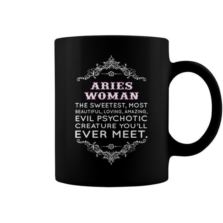 Aries Woman   The Sweetest Most Beautiful Loving Amazing Coffee Mug