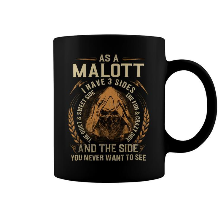 As A Malott I Have A 3 Sides And The Side You Never Want To See Coffee Mug