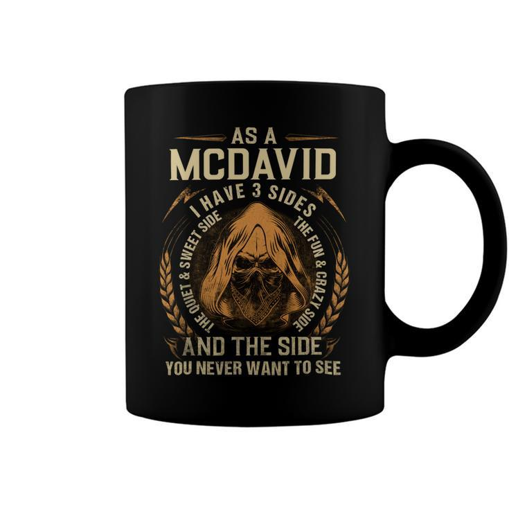 As A Mcdavid I Have A 3 Sides And The Side You Never Want To See Coffee Mug