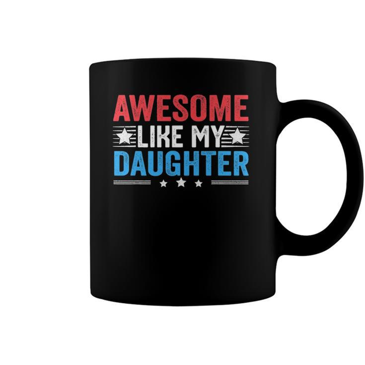 Awesome Like My Daughter Funny Fathers Day Dad Joke Coffee Mug