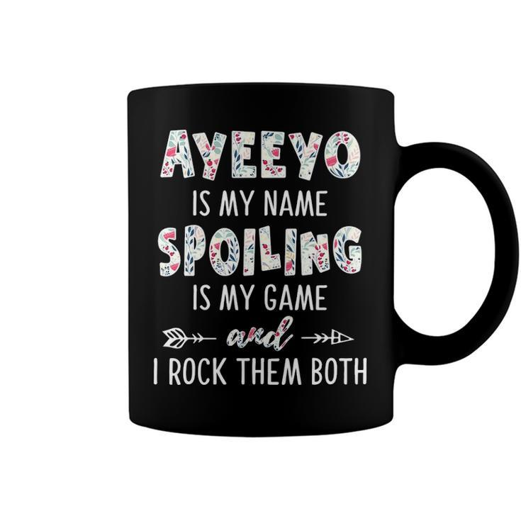 Ayeeyo Grandma Gift   Ayeeyo Is My Name Spoiling Is My Game Coffee Mug