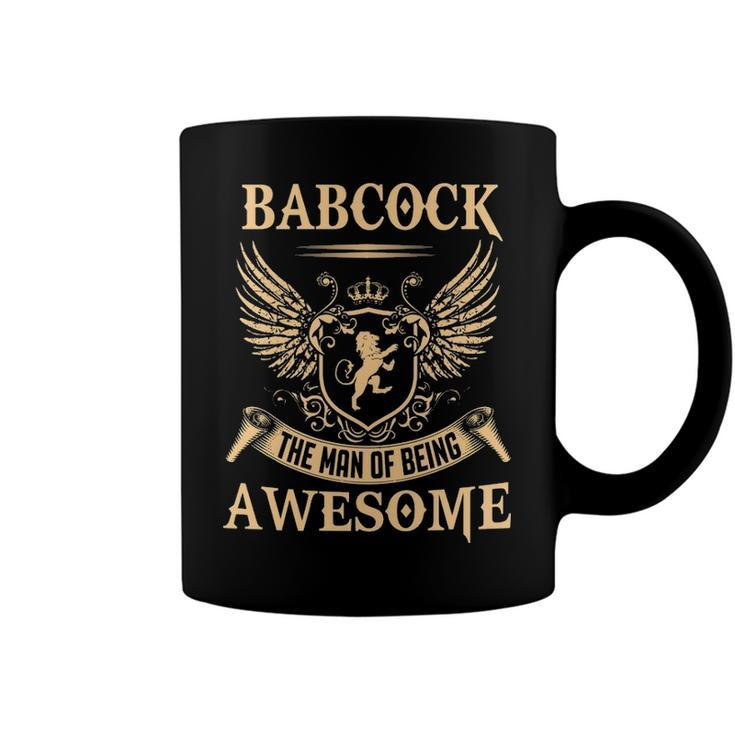 Babcock Name Gift   Babcock The Man Of Being Awesome Coffee Mug