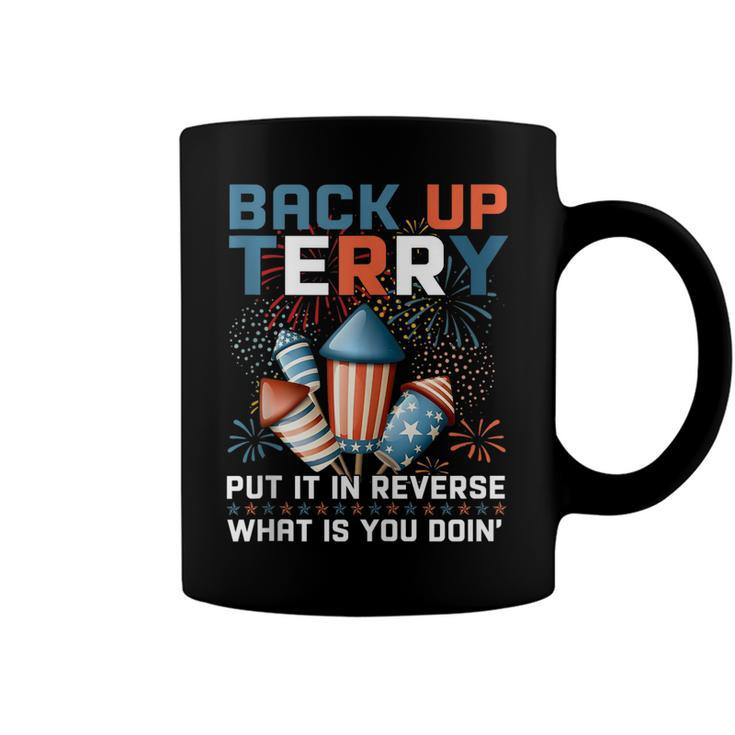 Back Up Terry Put It In Reverse Funny July 4Th Firework Meme  V2 Coffee Mug