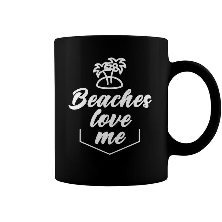 Beaches Love Me Funny Pun Quote Joke Coffee Mug
