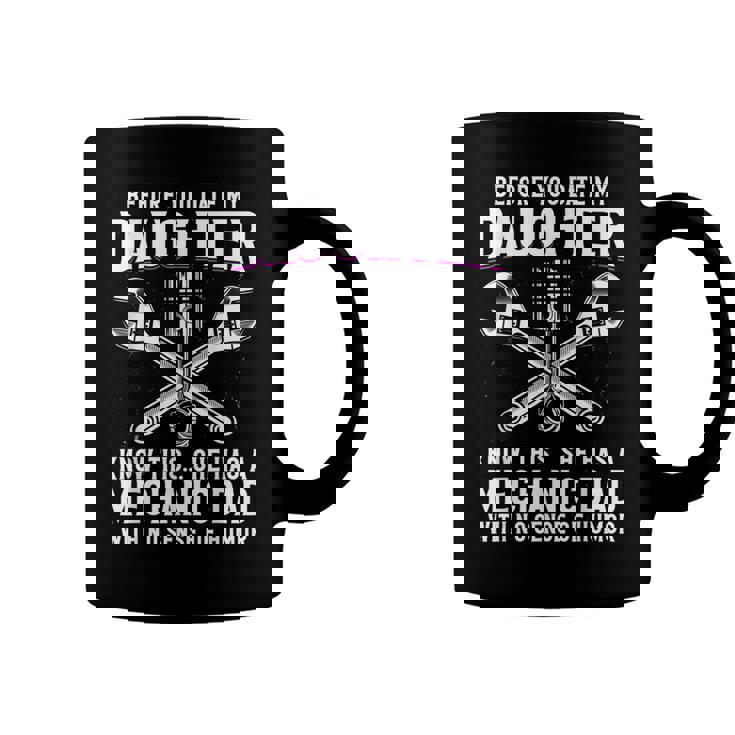 Before You Date My Daughter - Mechanic Dad Maintenance Man Coffee Mug