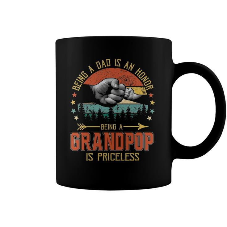 Being A Dad Is An Honor Being A Grandpop Is Priceless Coffee Mug