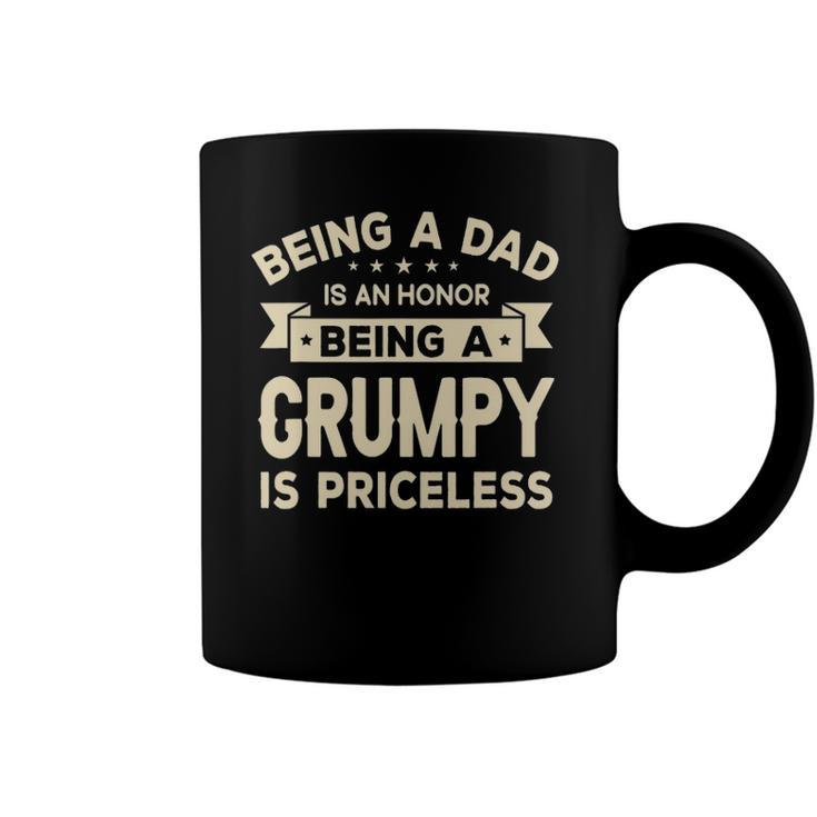 Being A Dad Is An Honor Being A Grumpy Is Priceless Grandpa Coffee Mug