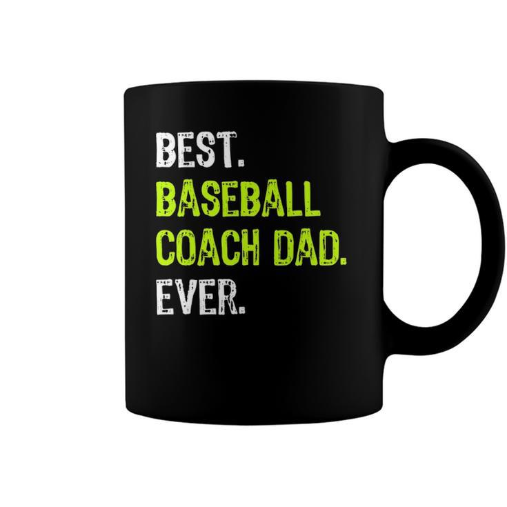 Best Baseball Coach Dad Ever Fathers Day Daddy Coffee Mug