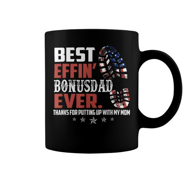 Best Effin Bonusdad Ever Thanks For Putting With My Mom Coffee Mug