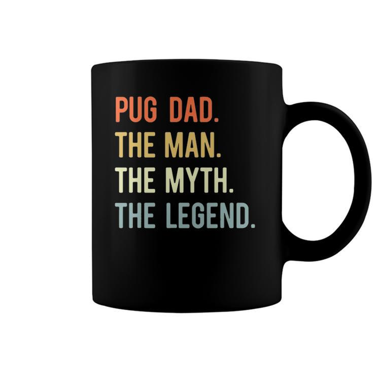 Best Pug Dad Gifts Dog Animal Lovers Cute Man Myth Legend Coffee Mug