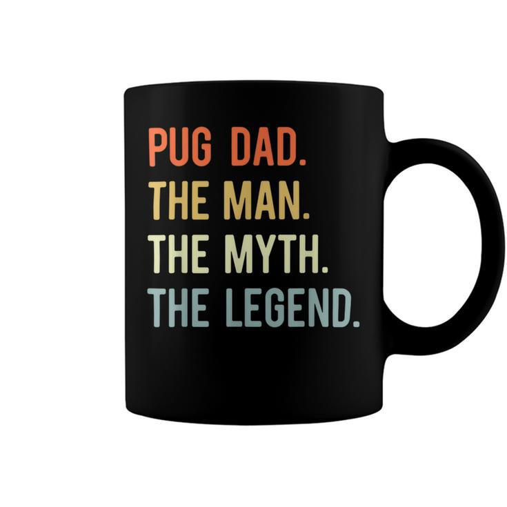 Best Pug Dad S Dog Animal Lovers Cute Man Myth Legend Coffee Mug