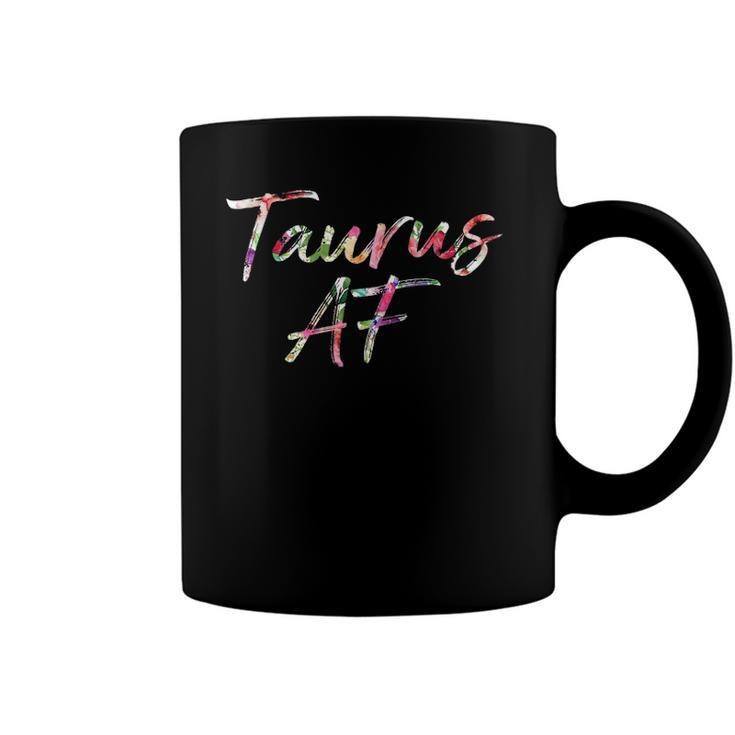 Birthday Gifts - Taurus Af Floral Coffee Mug