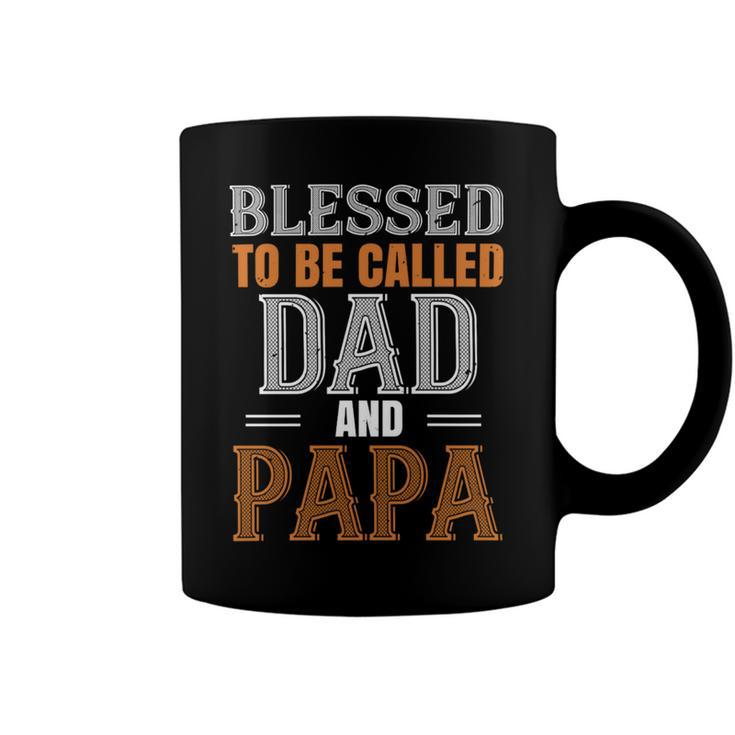 Blessed To Be Called Dad And Papa Fathers Day Gift Coffee Mug