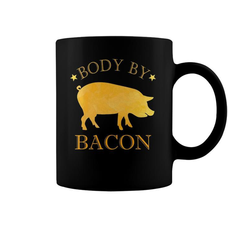 Body By Bacon Bbq Grilling Ham Loving Mens Funny Coffee Mug