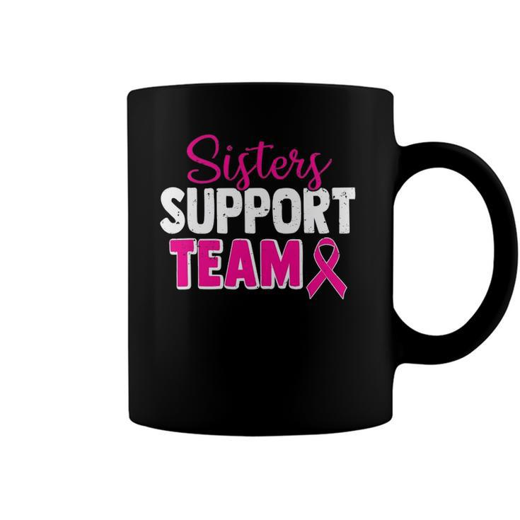 Breast Cancer Awareness Pink Ribbon Sisters Support Team Coffee Mug