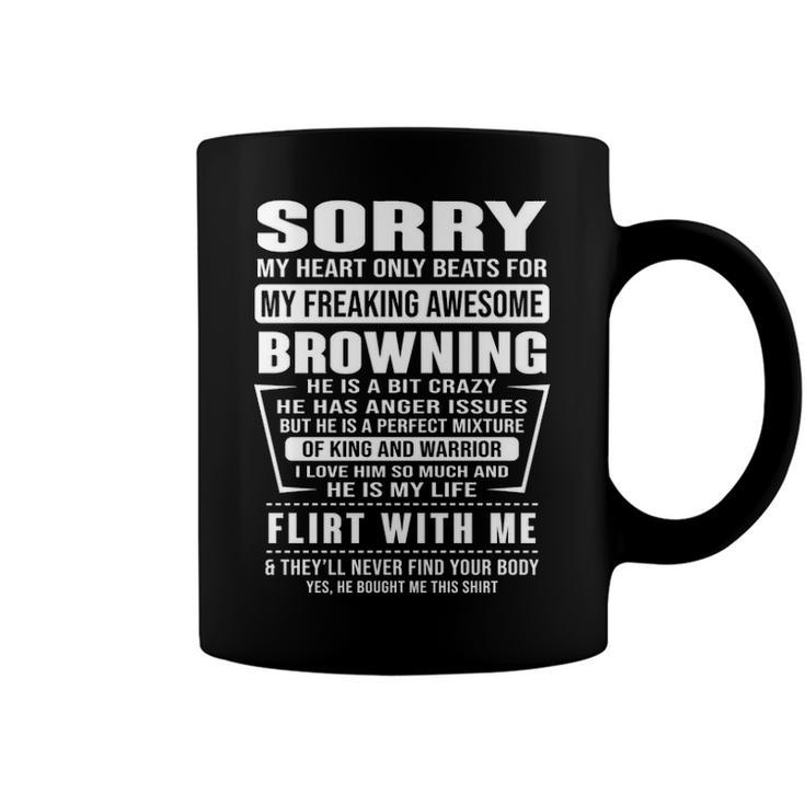 Browning Name Gift   Sorry My Heart Only Beats For Browning Coffee Mug