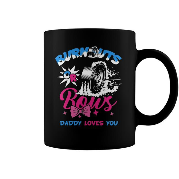 Burnouts Or Bows Gender Reveal Baby Party Announcement Daddy  Coffee Mug