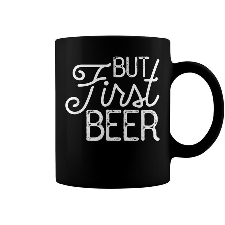 But First Beer Gift  Coffee Mug