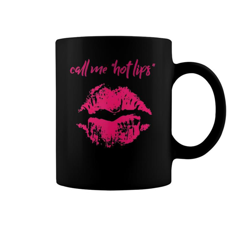 Call Me Hot Lips  Coffee Mug