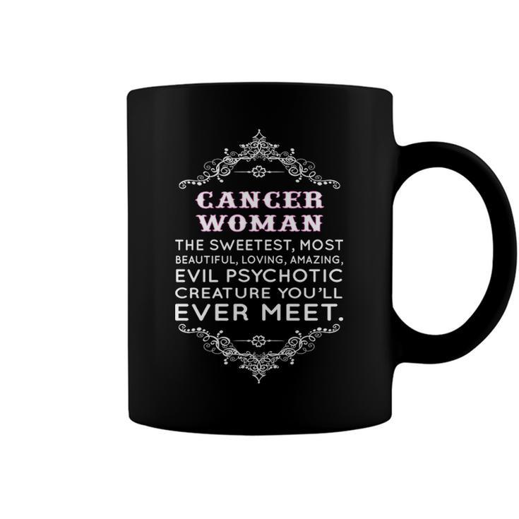 Cancer Woman   The Sweetest Most Beautiful Loving Amazing Coffee Mug