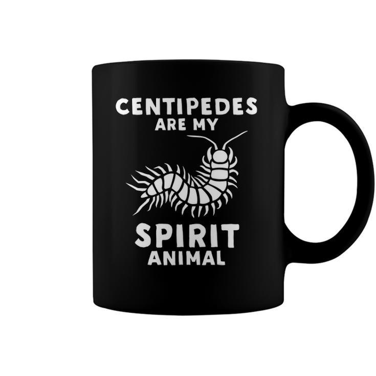 Centipedes Are My Spirit Animal - Funny Centipede Coffee Mug