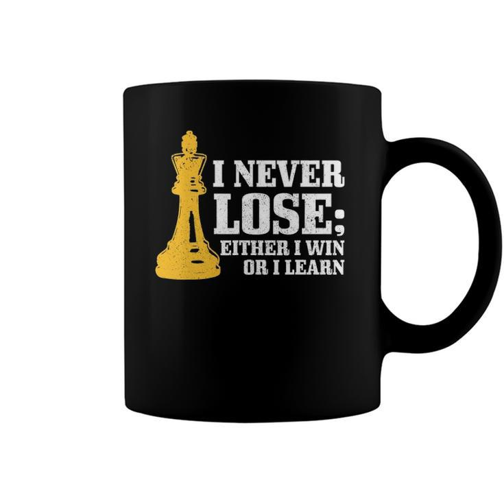 Chess I Never Lose Either I Win Or I Learn Chess Player Coffee Mug