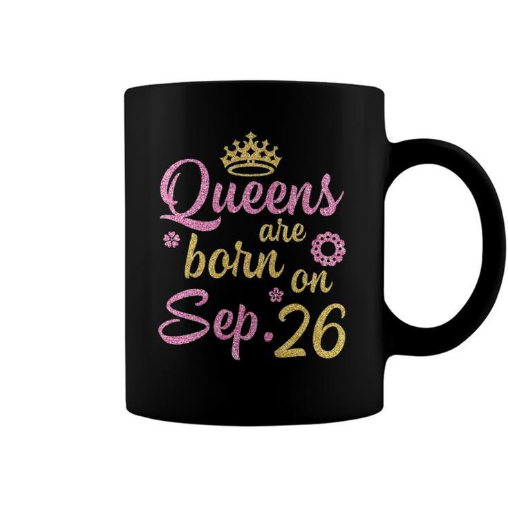 Crown Queens Are Born On September 26 Happy Birthday Coffee Mug