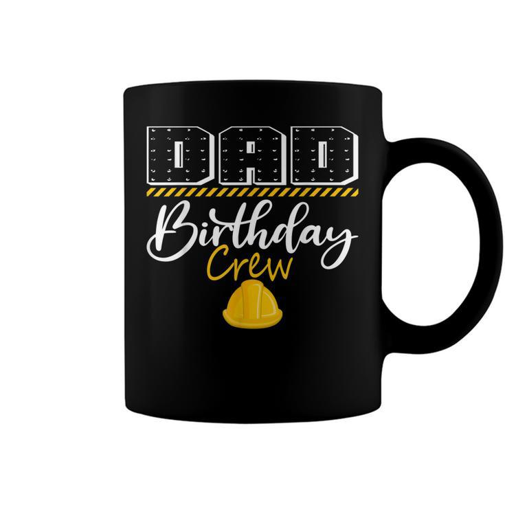 Dad Birthday Crew Construction Hat Birthday Party Family  Coffee Mug