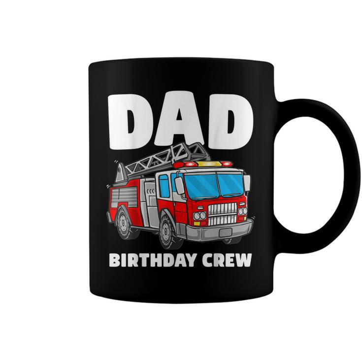 Dad Birthday Crew Fire Truck Firefighter Fireman Party  Coffee Mug
