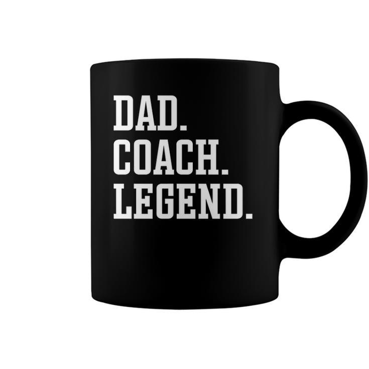 Dad Coach Legend - Coach Dad  Coffee Mug
