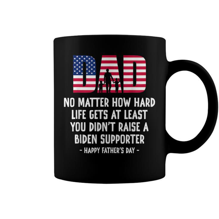 Dad Happy Fathers Day No Matter How Hard Life Gets At Least  Coffee Mug